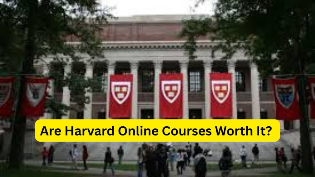 Are Harvard Online Courses Worth It? A Detailed Guide for Learners 2 Are Harvard Online Courses Worth It? A Detailed Guide for Learners